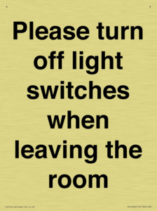 Please turn off light switches when leaving the room